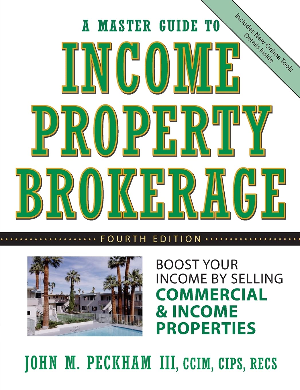 A Master Guide To Income Property Brokerage : Boost Your Income By Selling Commercial And Income Properties , 4Th Edition,New