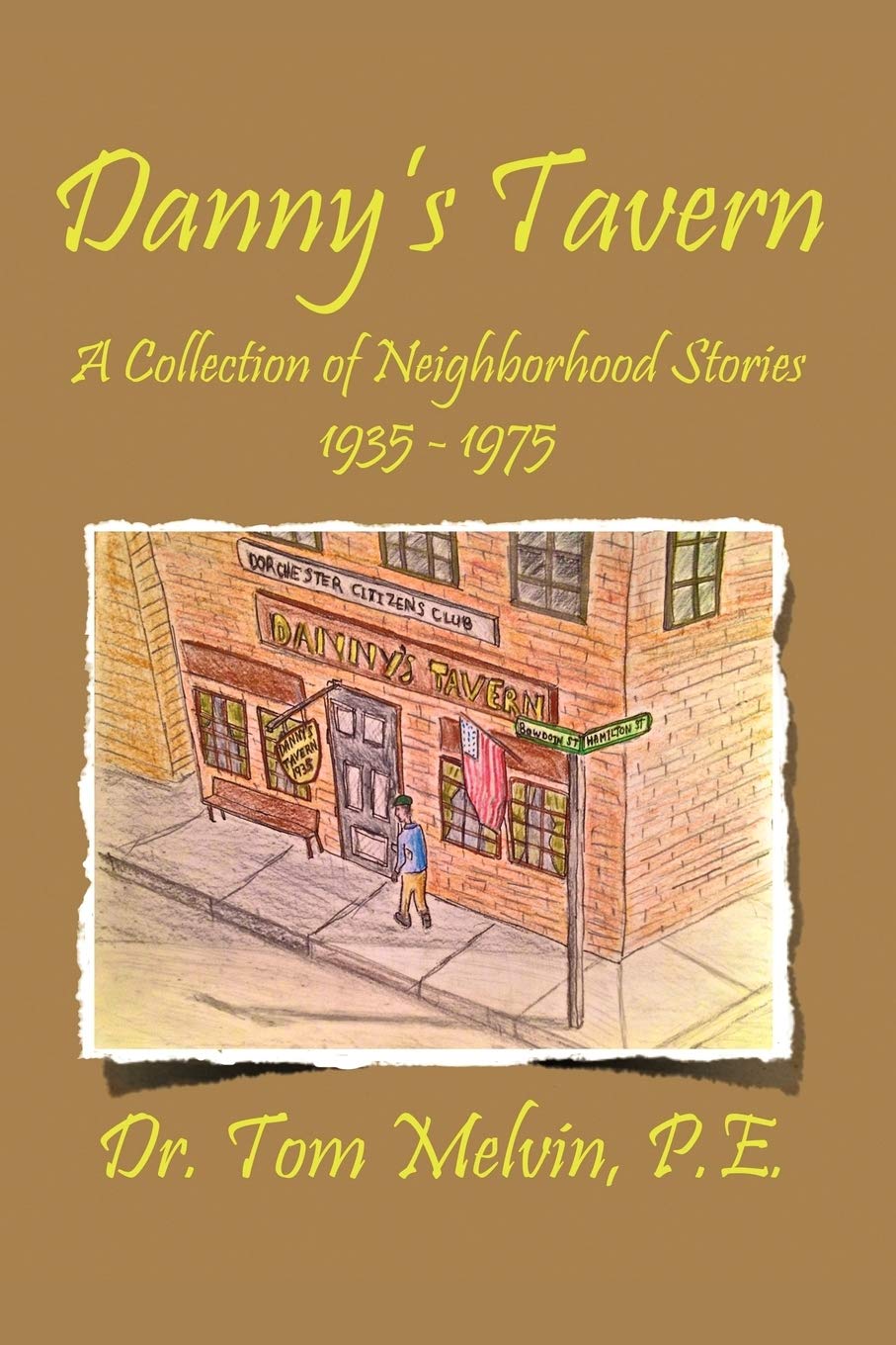 Danny'S Tavern: A Collection Of Neighborhood Stories 19351975,Used