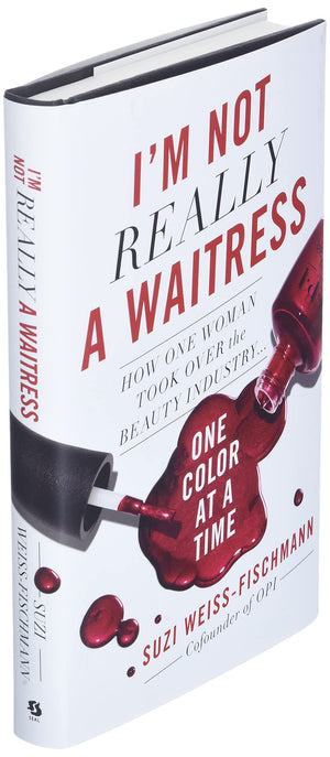 I'M Not Really A Waitress: How One Woman Took Over The Beauty Industry One Color At A Time