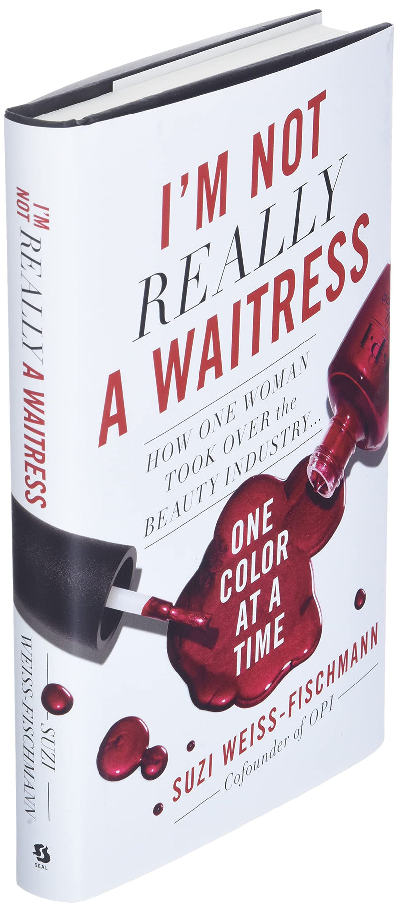 I'M Not Really A Waitress: How One Woman Took Over The Beauty Industry One Color At A Time