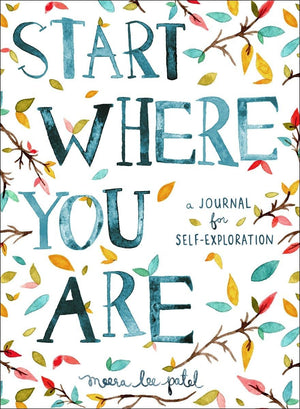 Start Where You Are: A Journal For Selfexploration,New