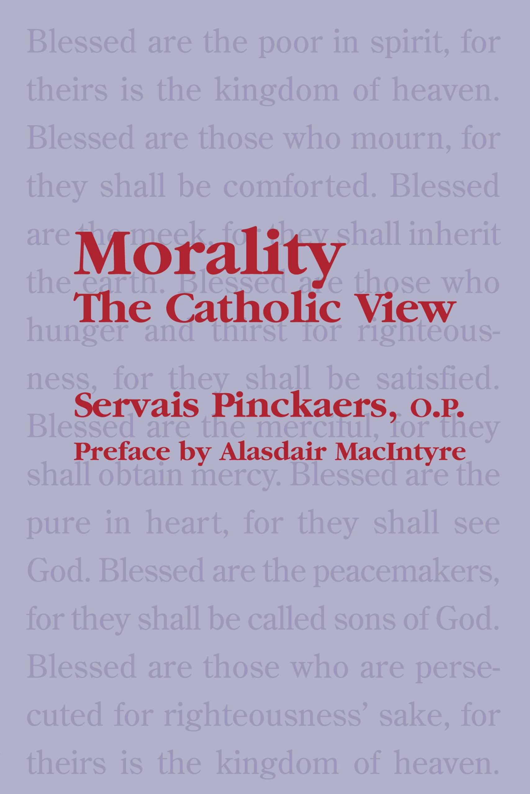 Morality: The Catholic View,New