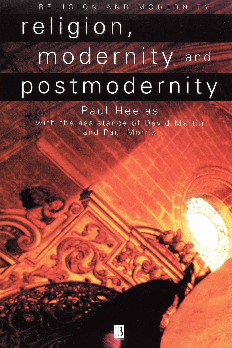 Religion, Modernity and Postmodernity,New