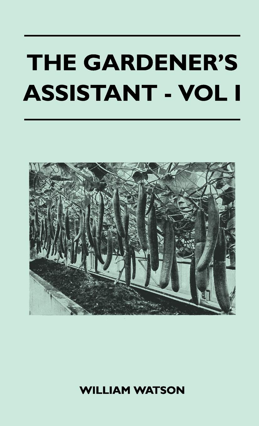 The Gardener'S Assistant  Vol I,Used
