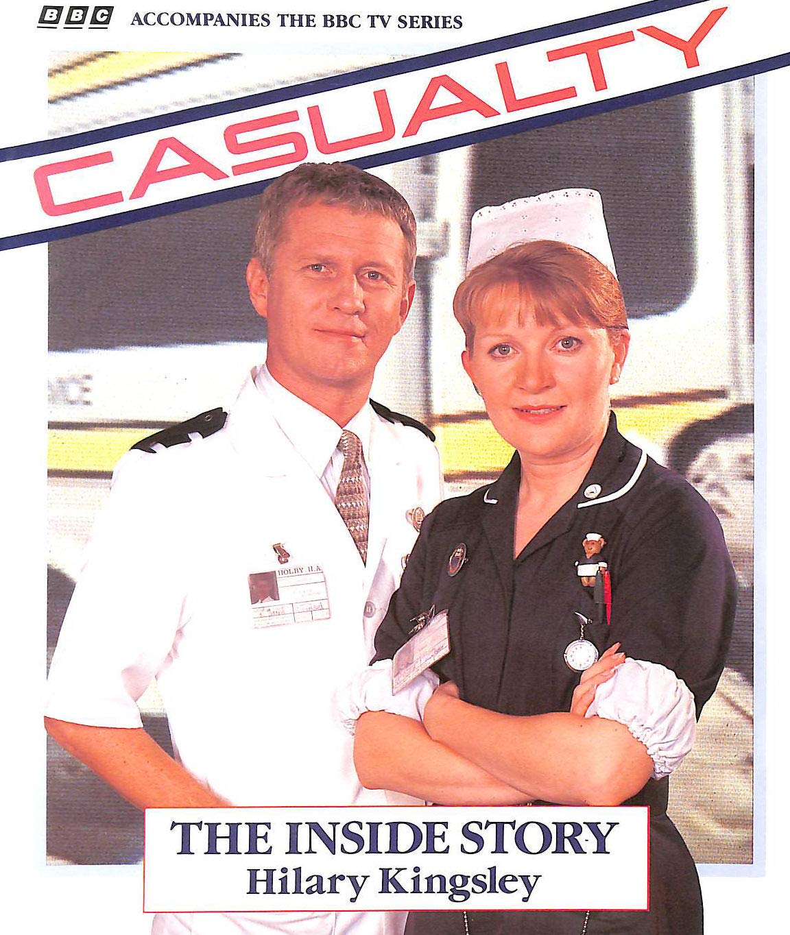 Casualty: The Inside Story (BBC Books),Used