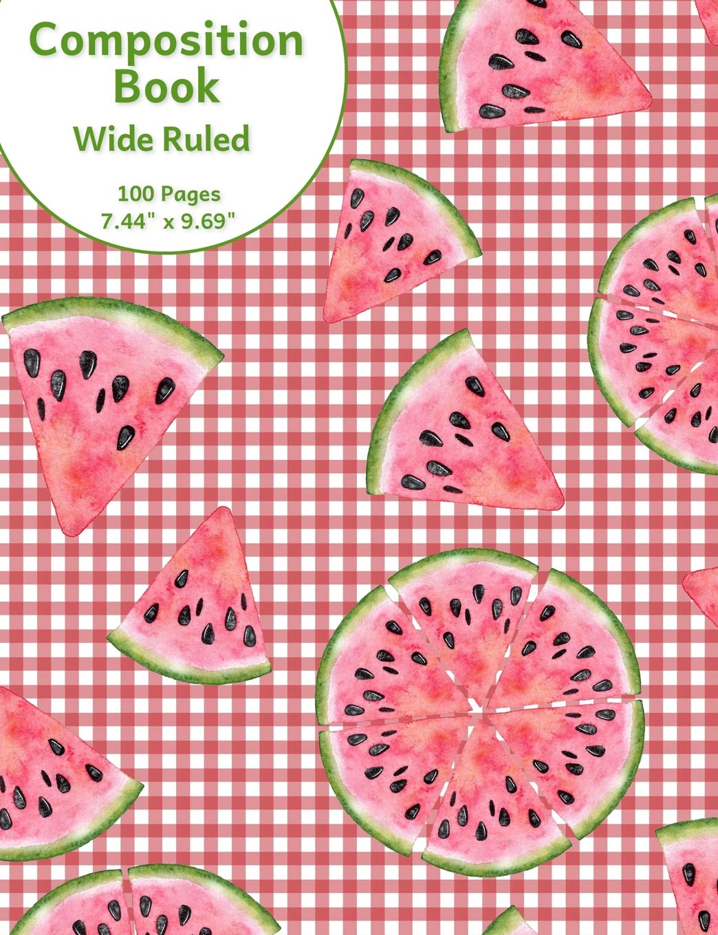 Composition Book: Watermelon & Picnic Tablecloth Design, Wide Ruled School Notebook, 100 pages, 7.44