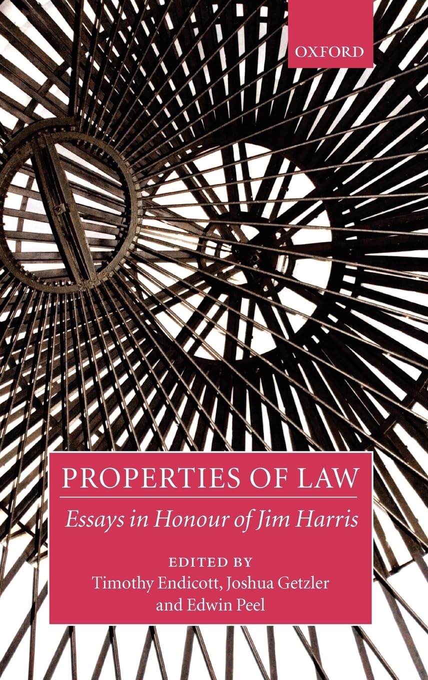 Properties Of Law: Essays In Honour Of Jim Harris,Used