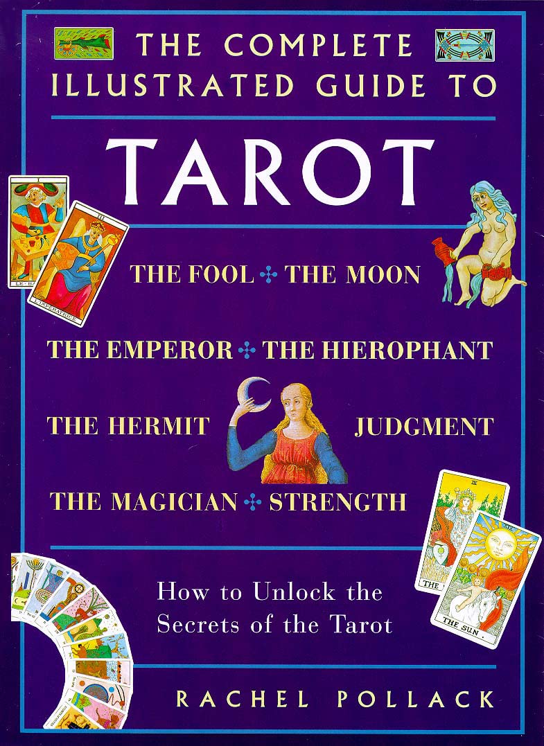 The Complete Illustrated Guide To Tarot
