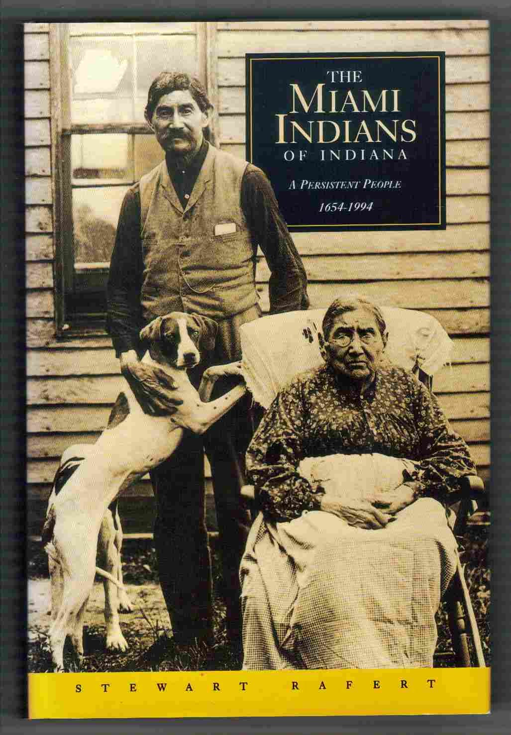 The Miami Indians of Indiana: A Persistent People, 16541994,Used