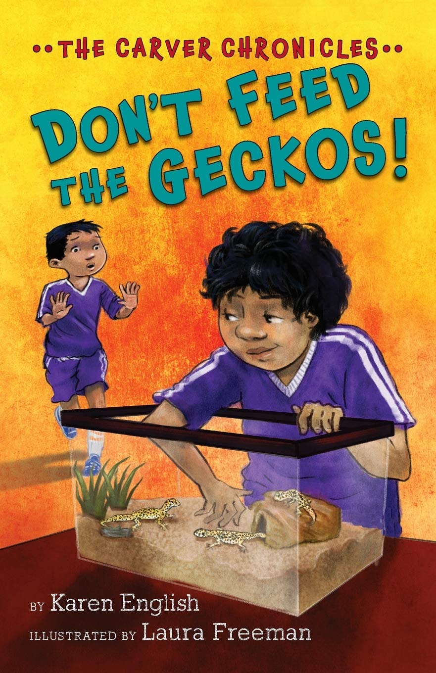 Dont Feed the Geckos!: The Carver Chronicles, Book 3,Used