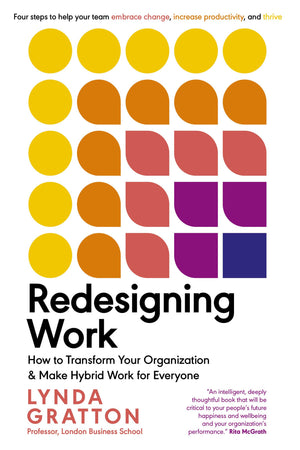 Redesigning Work: How To Transform Your Organization And Make Hybrid Work For Everyone (Management On The Cutting Edge),Used