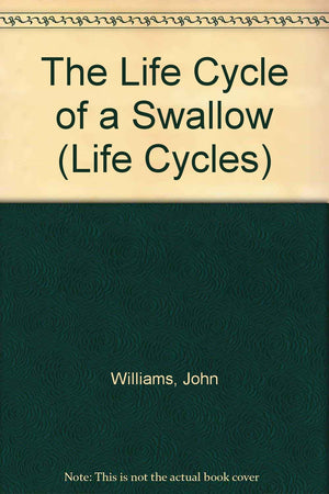 The Life Cycle of a Swallow (Life Cycles),Used