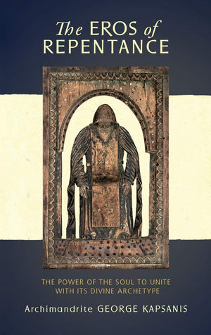 The Eros of Repentance: Four Homilies on Athonite Monasticism,Used