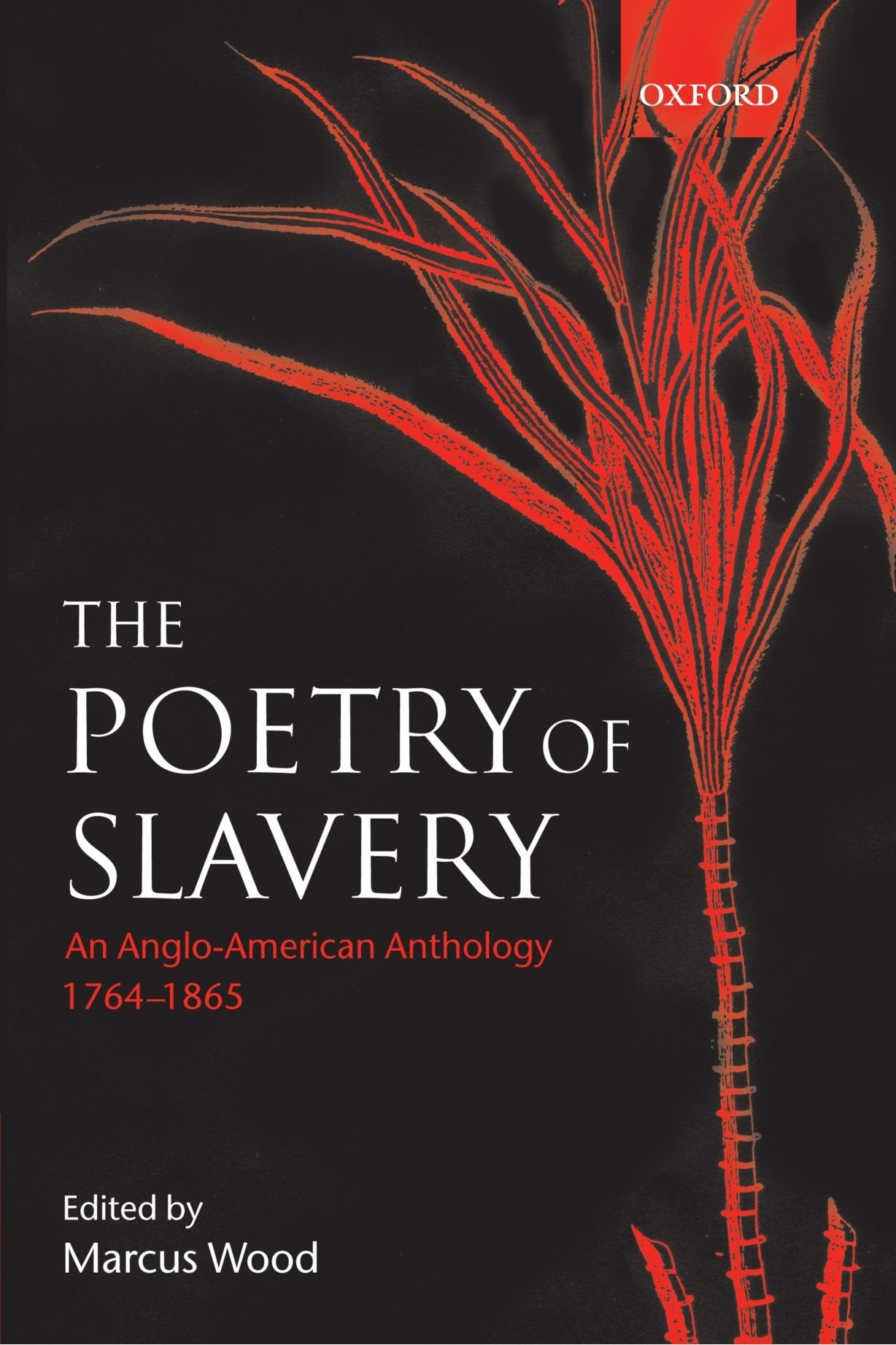 The Poetry Of Slavery: An Angloamerican Anthology, 17641865