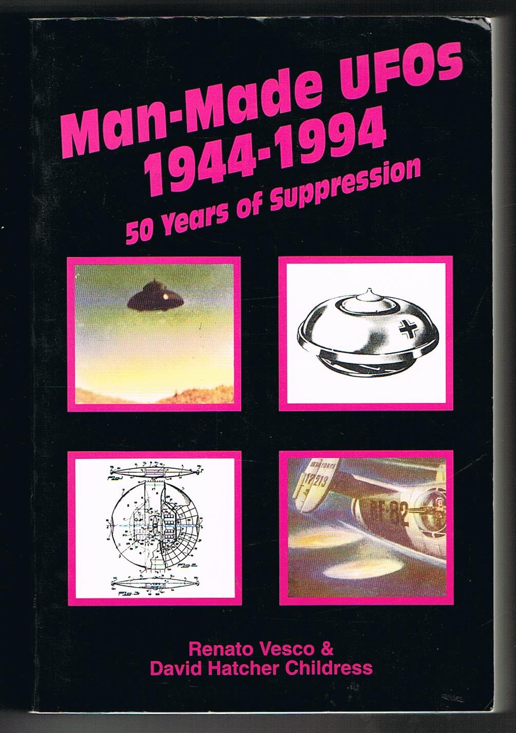 Manmade Ufos 19441994: 50 Years Of Suppression,New