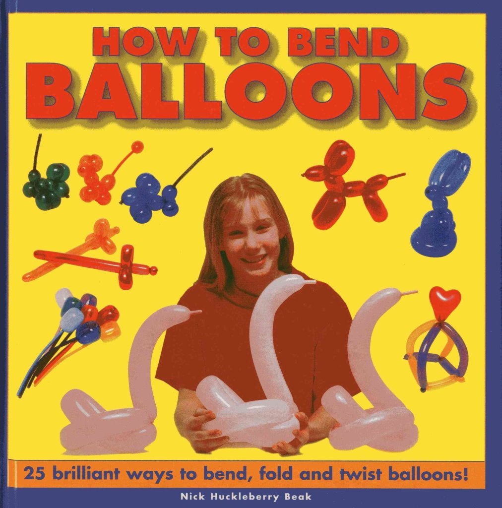 How To Bend Balloons: 25 Brilliant Ways To Bend, Fold And Twist Balloons!,Used