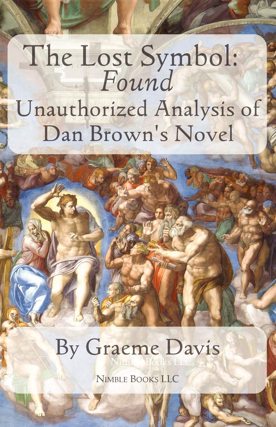 THE LOST SYMBOL  Found: Unauthorized Analysis of Dan Brown's Novel,Used