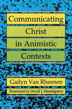 Communicating Christ in Animistic Contexts,Used