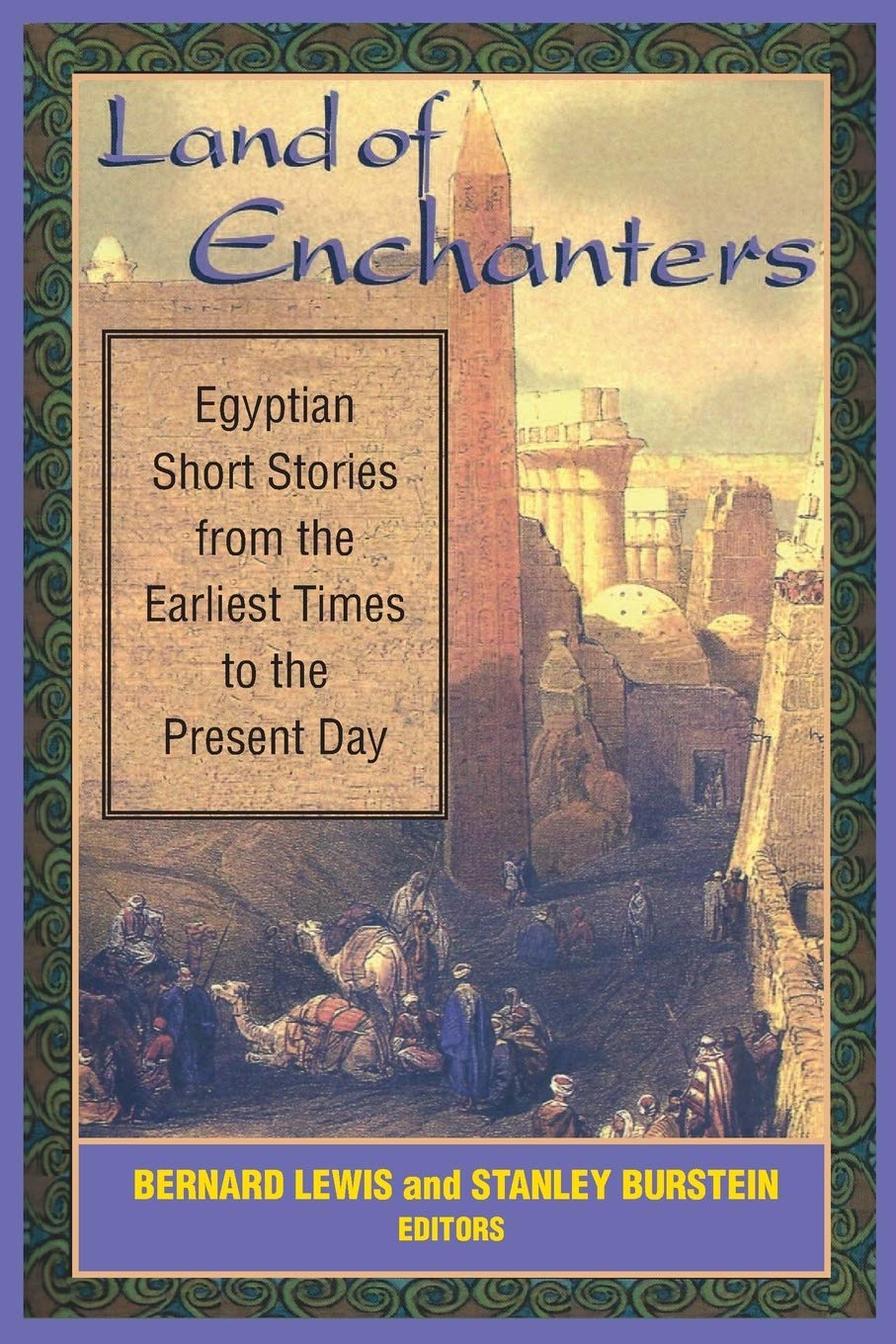 Land of Enchanters: Egyptian Short Stories from the Earliest Times to the Present Day,New