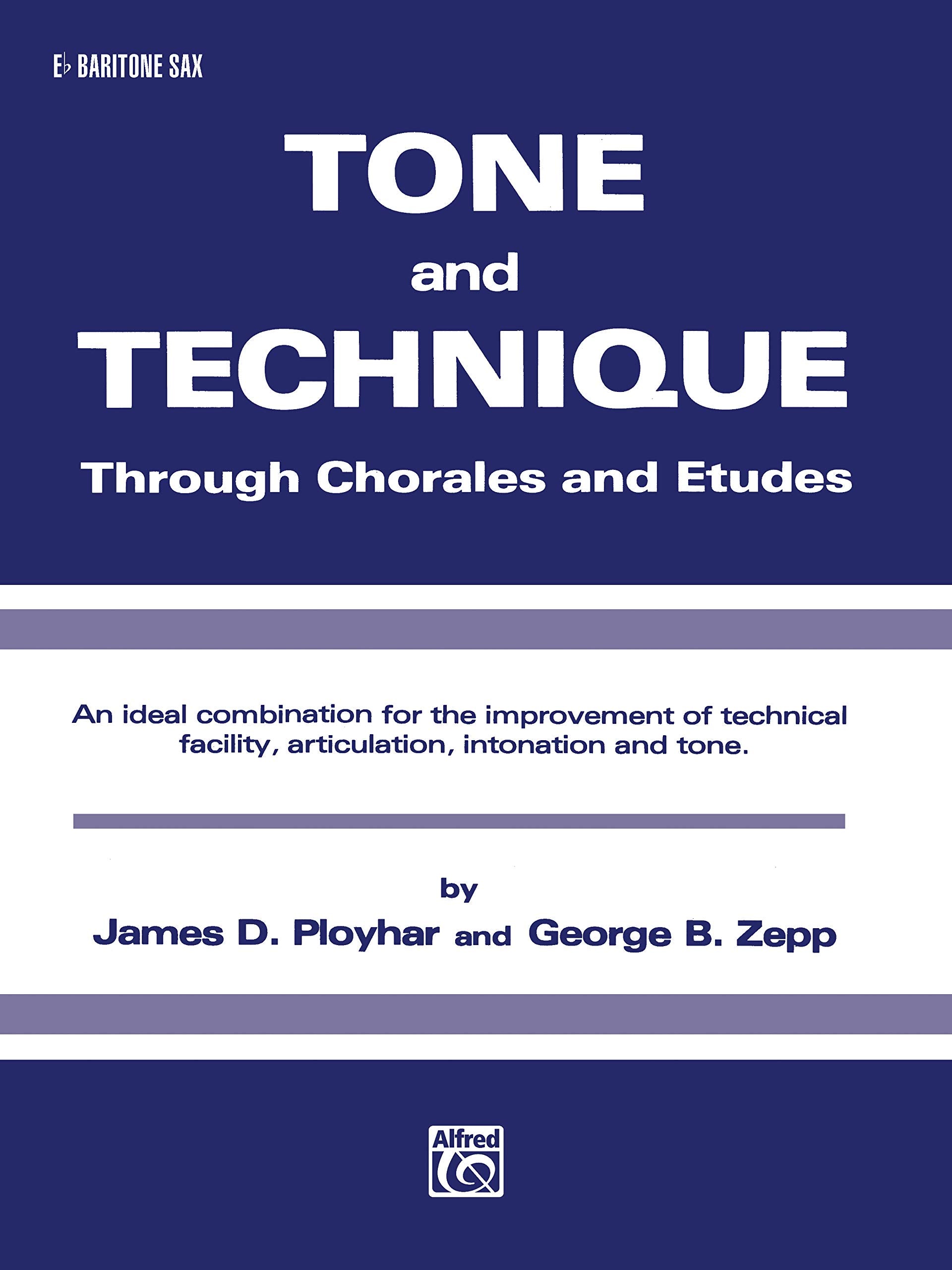 Tone and Technique: Through Chorales and Etudes (Eflat Baritone Saxophone),Used