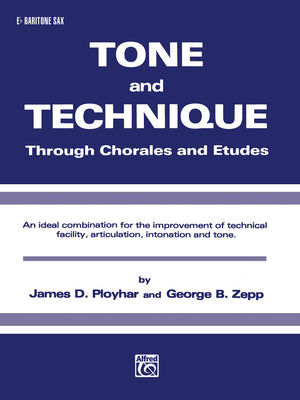 Tone and Technique: Through Chorales and Etudes (Eflat Baritone Saxophone),Used