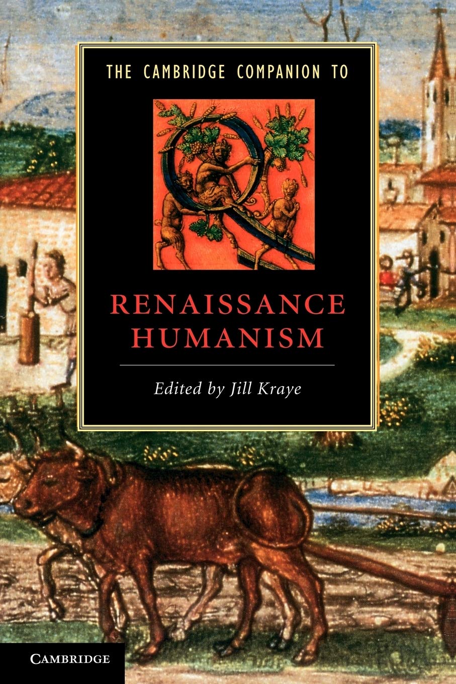 The Cambridge Companion To Renaissance Humanism (Cambridge Companions To Literature),New