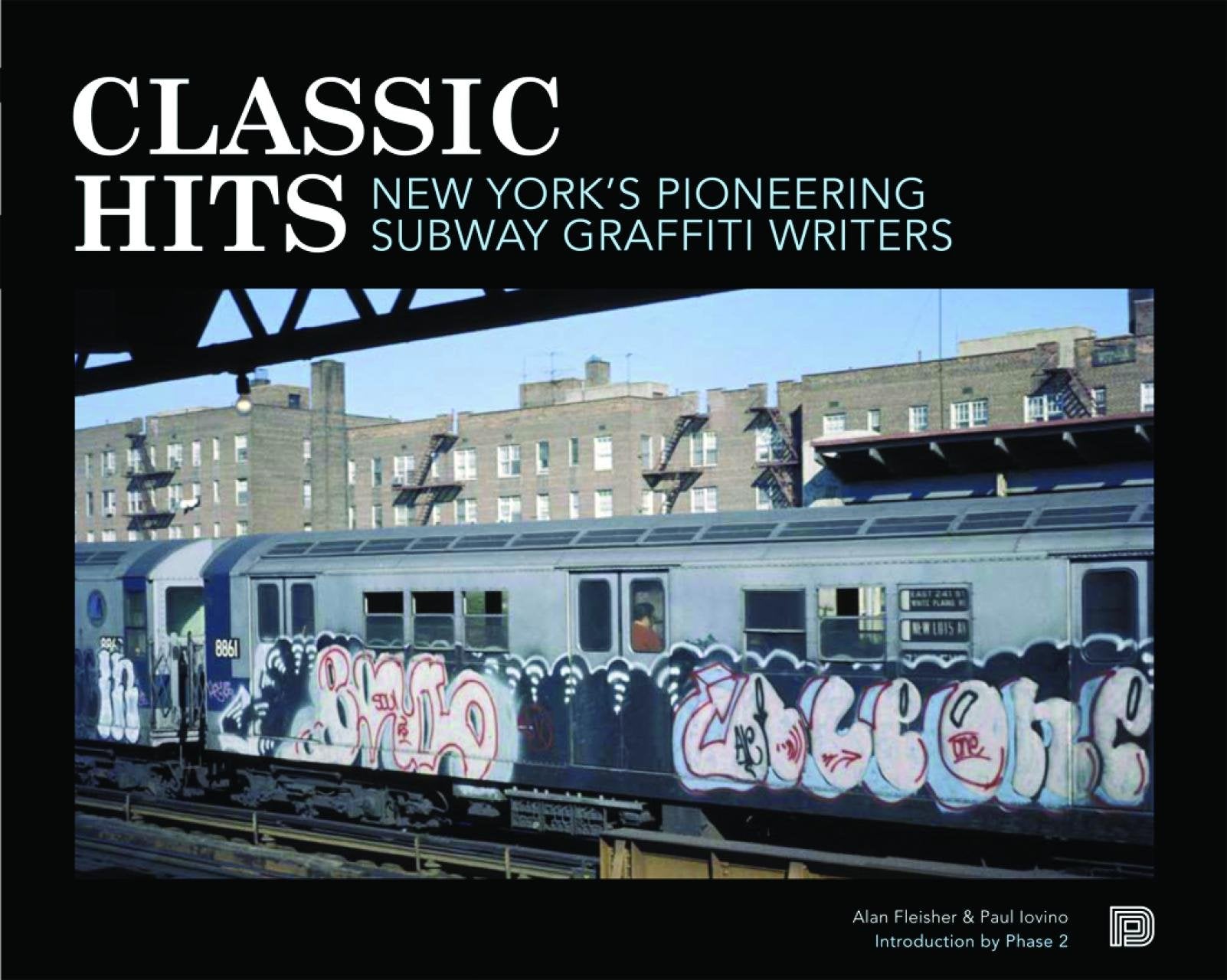 Classic Hits: New York's Pioneering Subway Graffiti Writers,Used