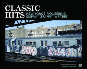 Classic Hits: New York's Pioneering Subway Graffiti Writers,Used
