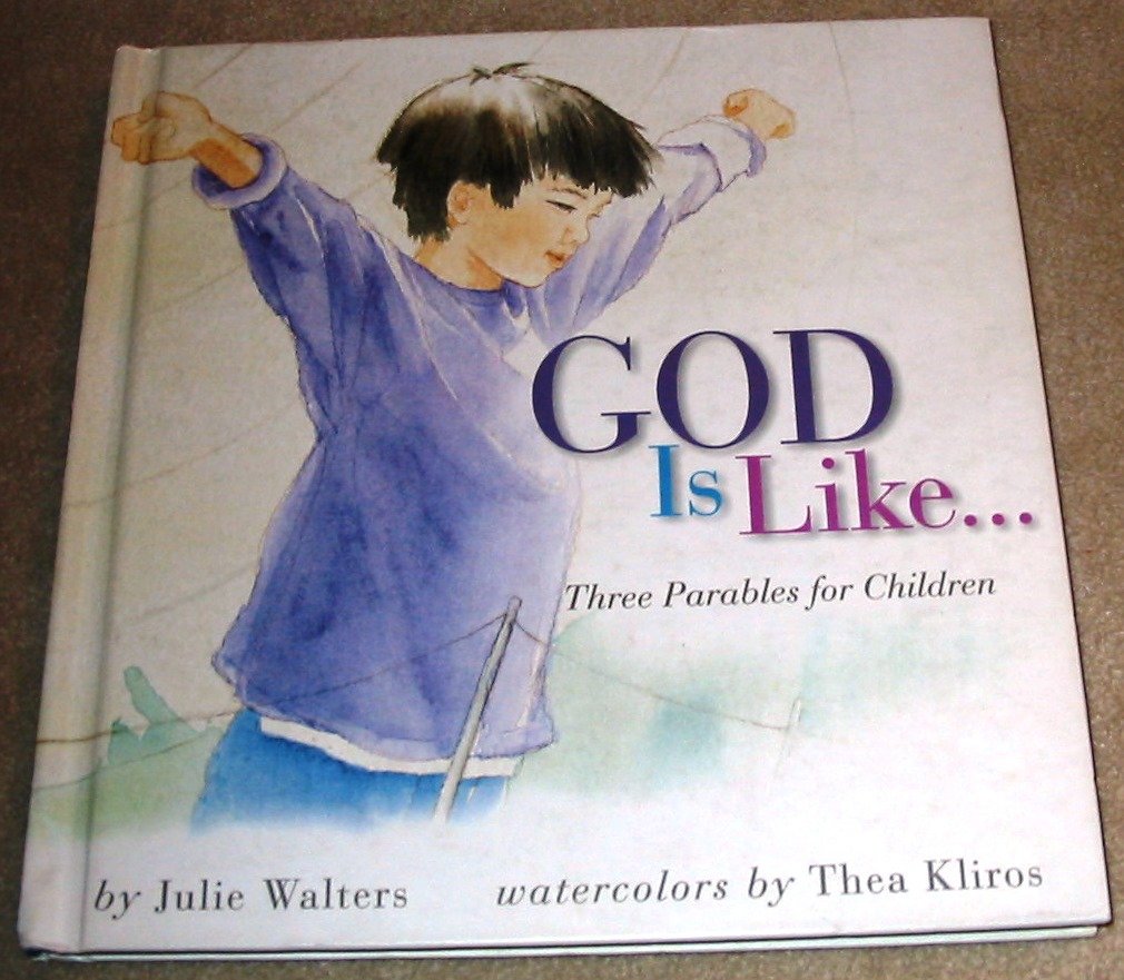 God Is Like...: Three Parables for Children,Used