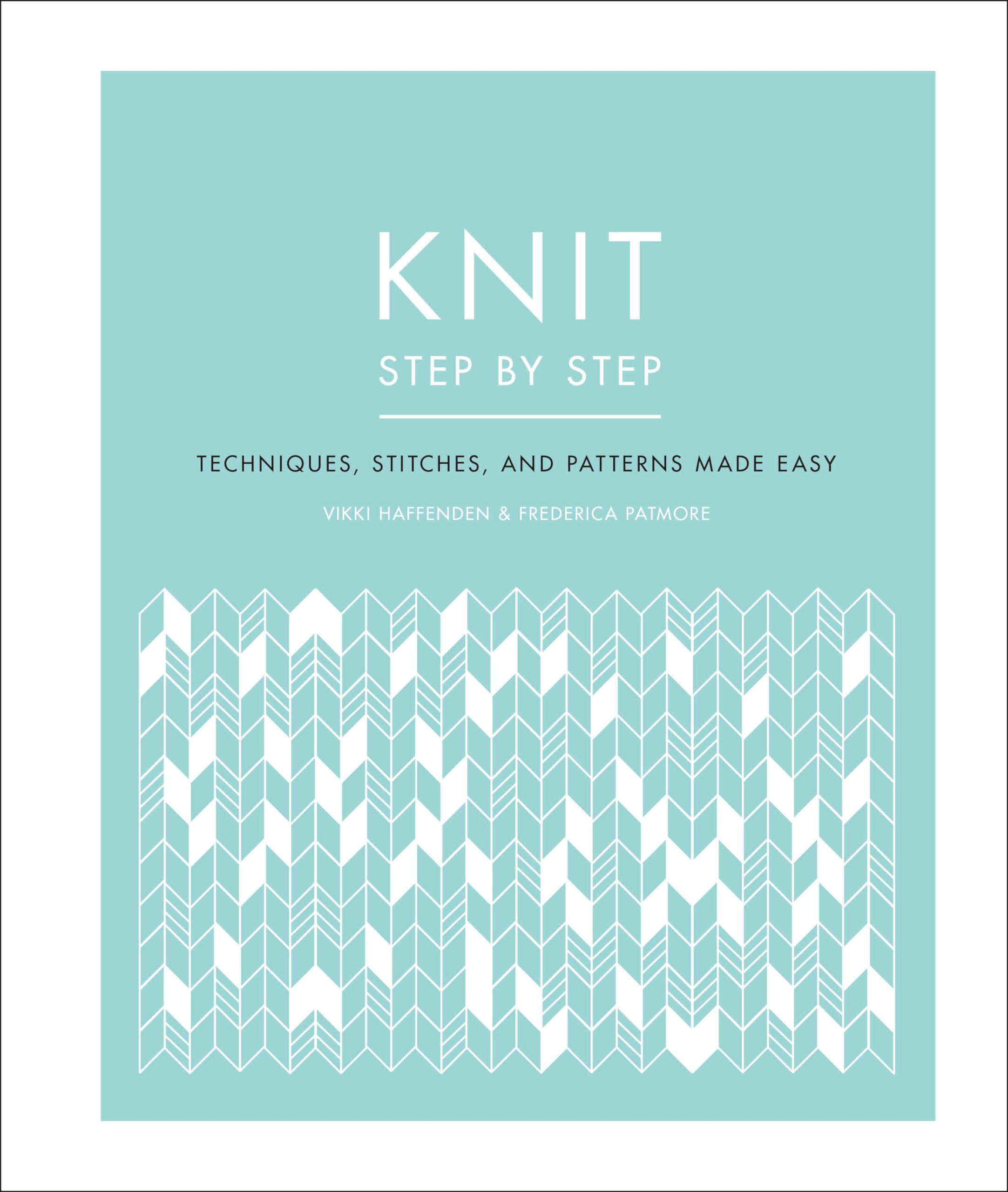 Knit Step by Step: Techniques, Stitches, and Patterns Made Easy (DK Step by Step),Used