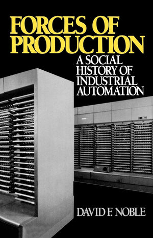 Forces of Production: A Social History of Industrial Automation,Used
