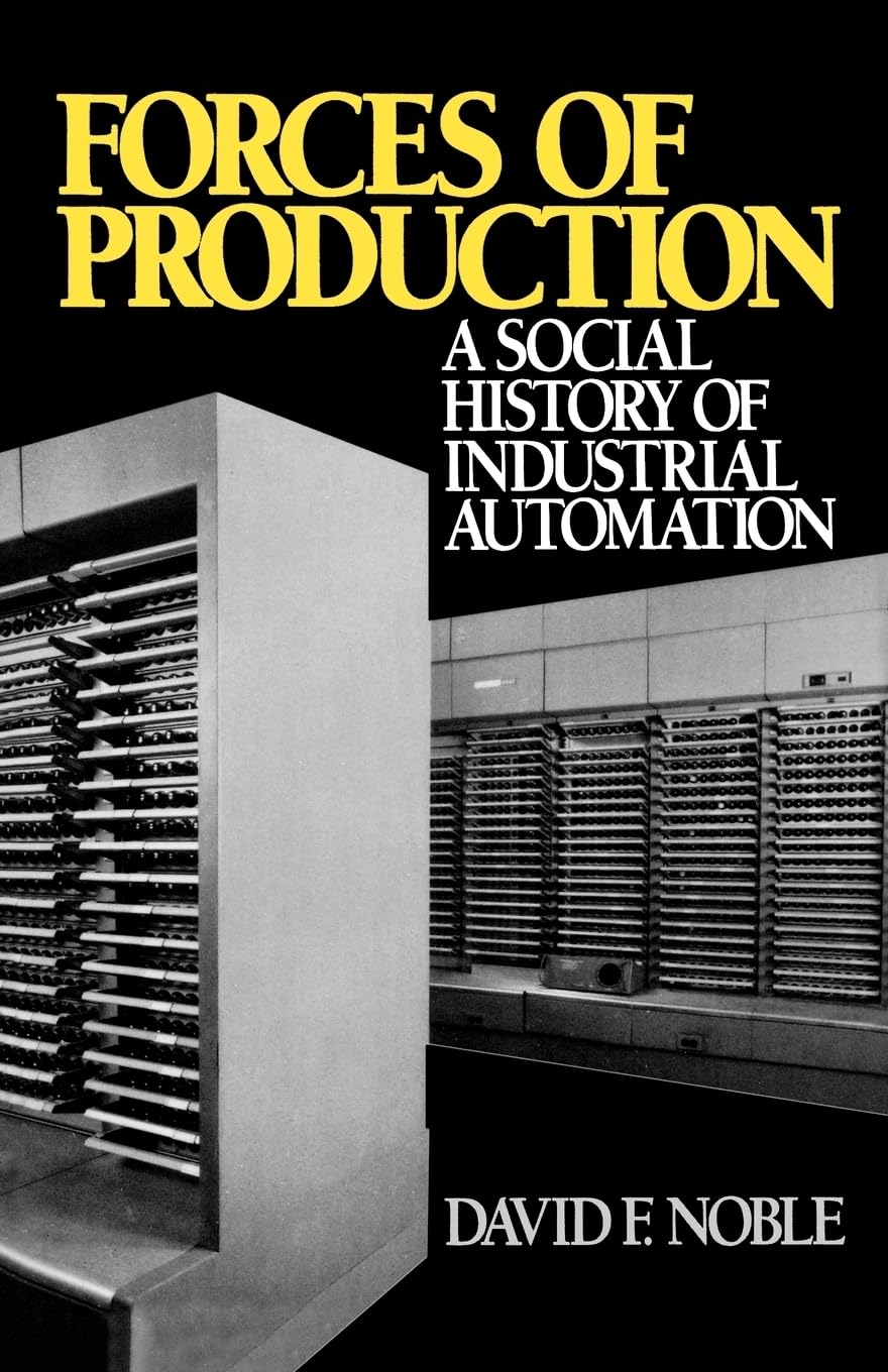 Forces of Production: A Social History of Industrial Automation,Used