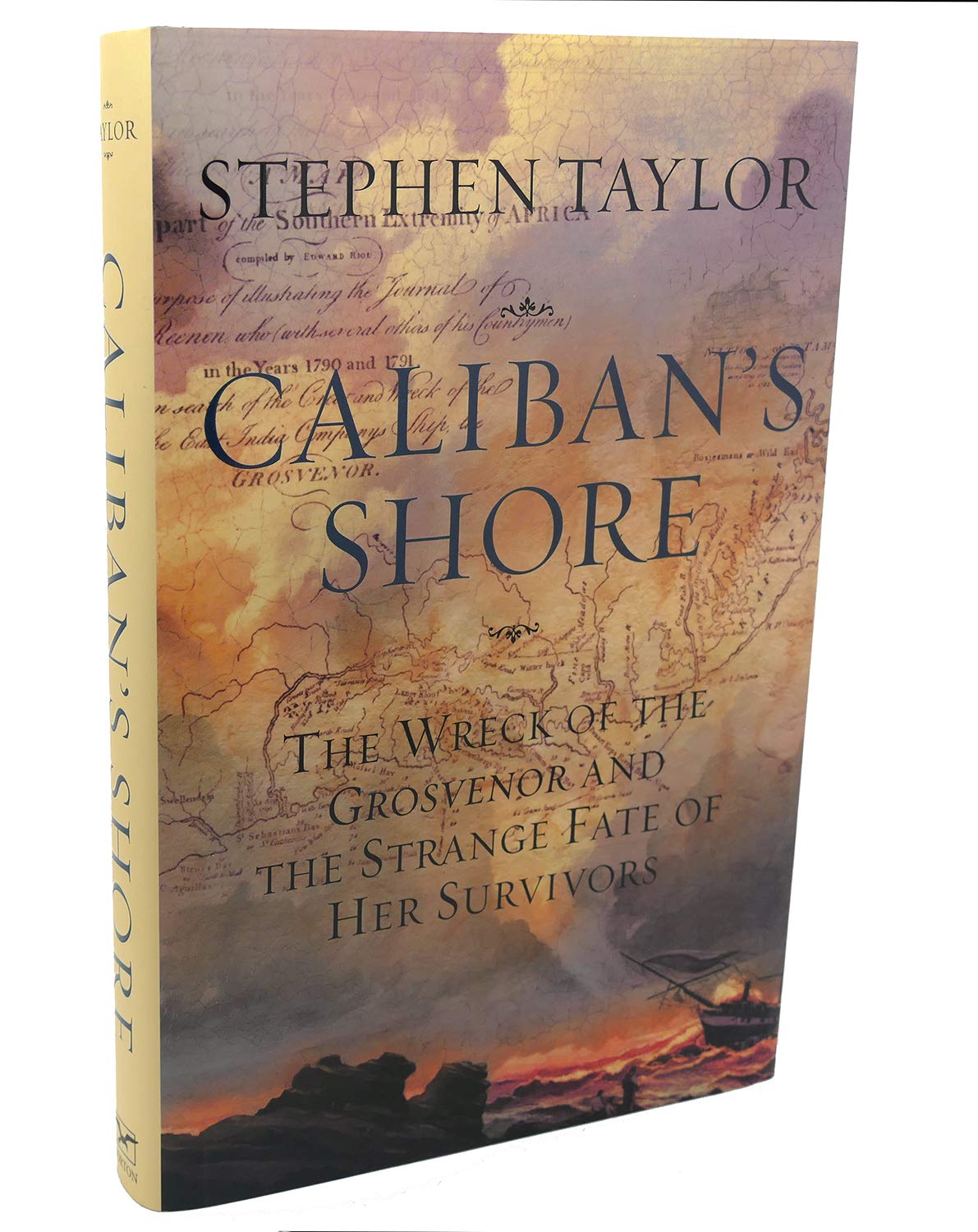 Caliban'S Shore: The Wreck Of The Grosvenor And The Strange Fate Of Her Survivors