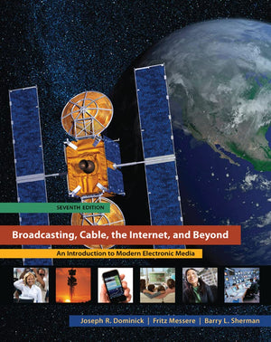 Broadcasting, Cable, the Internet, and Beyond: An Introduction to Modern Electronic Media,Used