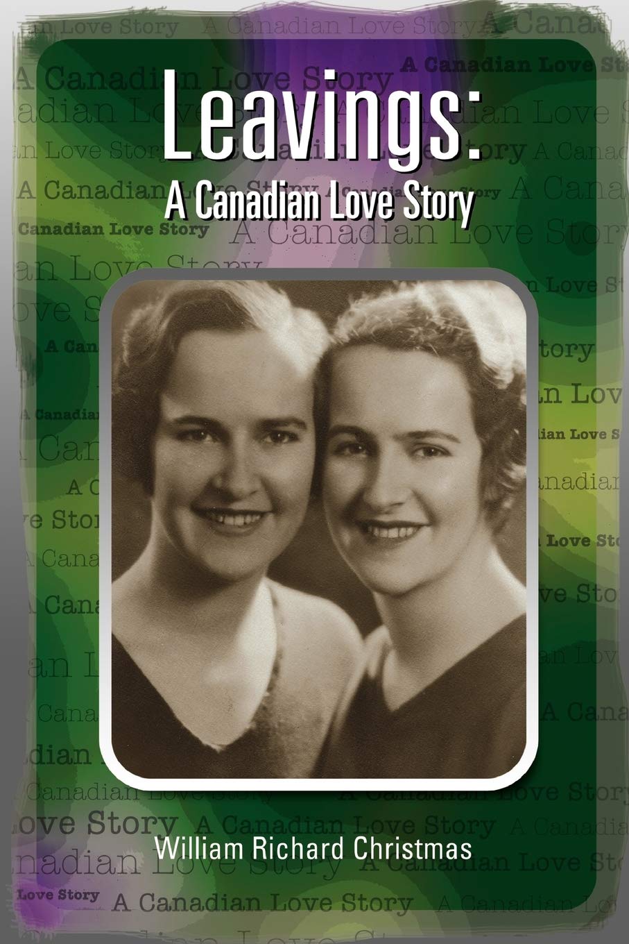 Leavings: A Canadian Love Story,Used