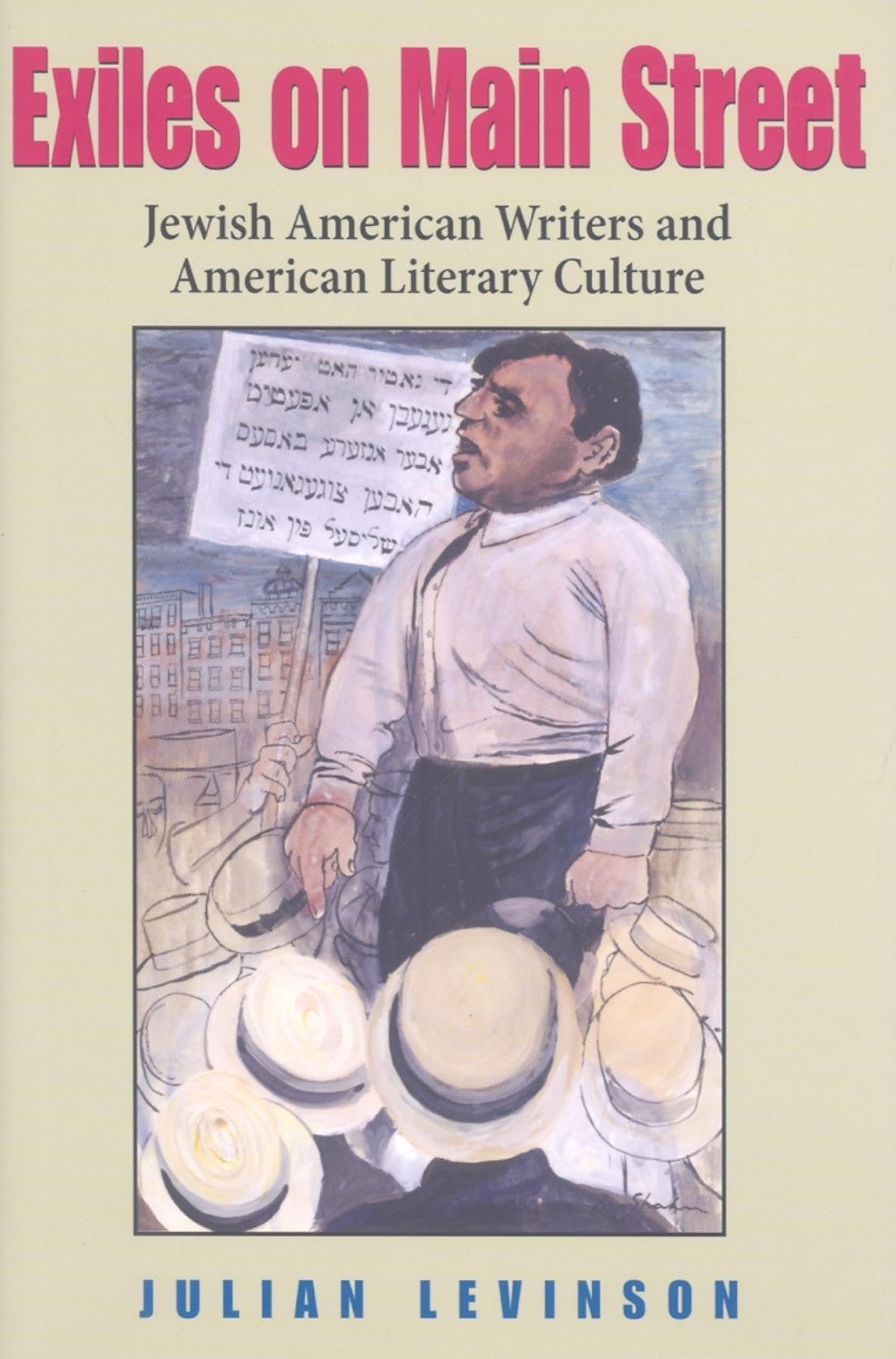 Exiles on Main Street: Jewish American Writers and American Literary Culture (Jewish Literature and Culture),Used