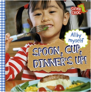 All By Myself: Spoon, Cup, Dinner'S Up!