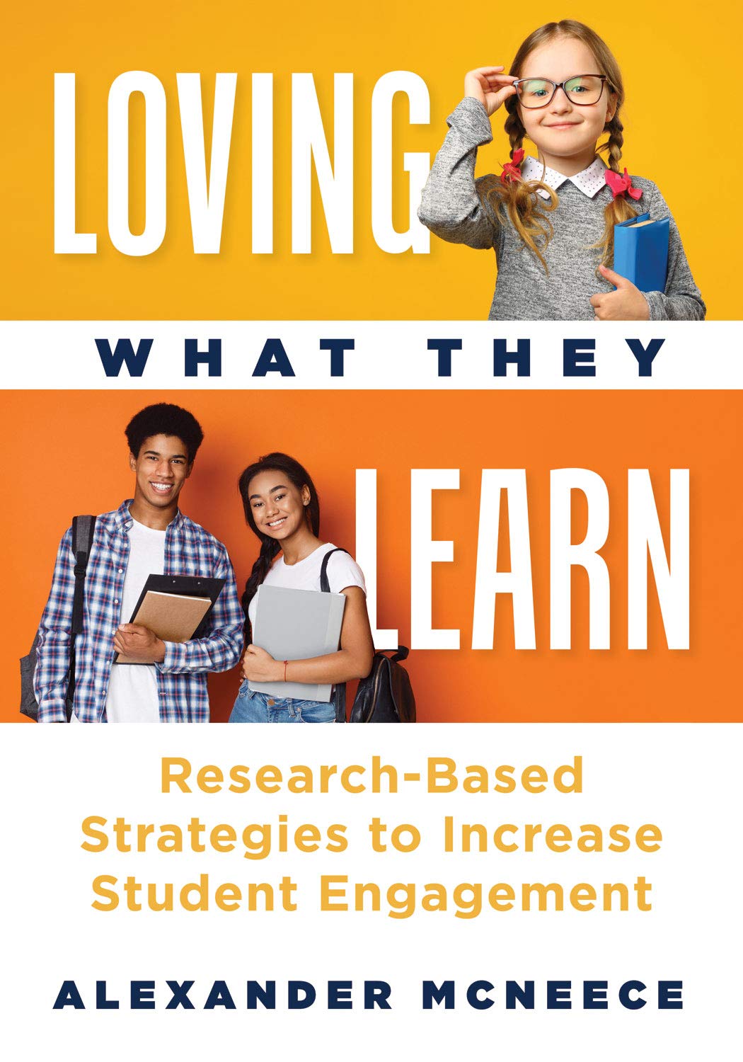 Loving What They Learn: ResearchBased Strategies to Increase Student Engagement (Researchbased strategies for increasing stude,Used
