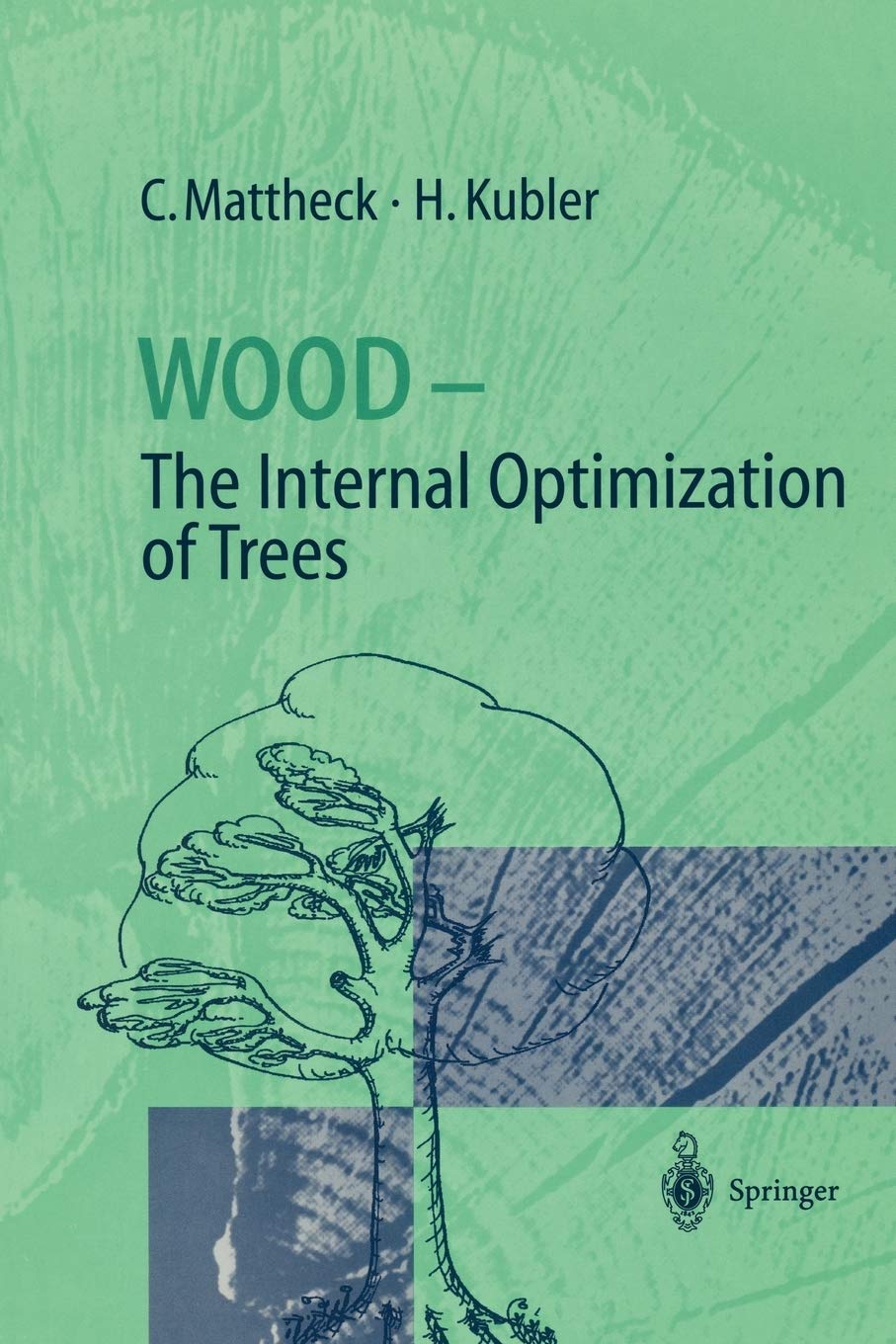 Wood  The Internal Optimization of Trees (Springer Series in Wood Science),Used