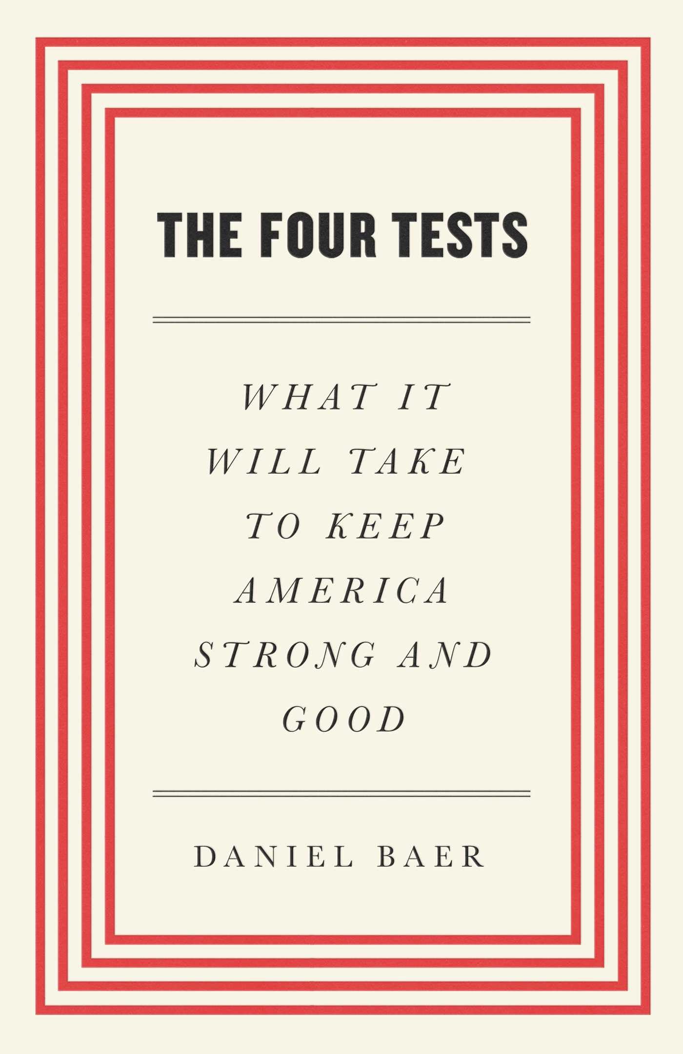 The Four Tests: What It Will Take To Keep America Strong And Good,Used