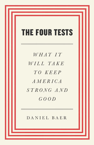 The Four Tests: What It Will Take To Keep America Strong And Good,Used
