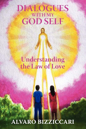 Dialogues With My God Self: Understanding The Law Of Love,Used