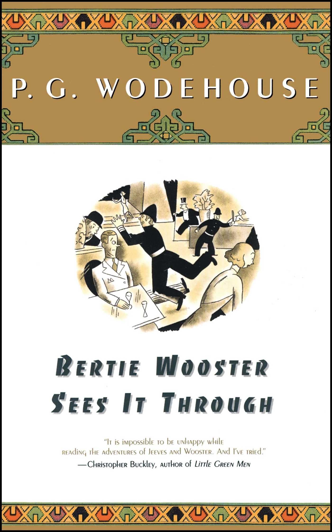 Bertie Wooster Sees It Through (A Jeeves And Bertie Novel)