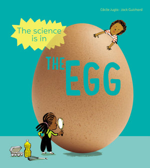 The Science Is In The Egg: 10 Simple Experiments To Try With An Egg