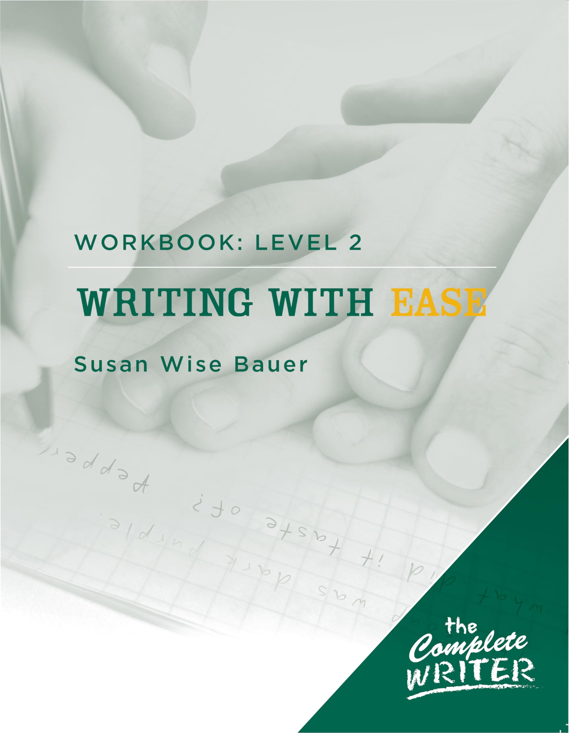 Writing with Ease: Level 2 Workbook (The Complete Writer),Used
