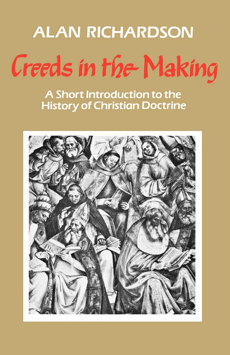 Creeds in the Making: A Short Introduction to the History of Christian Doctrine,Used