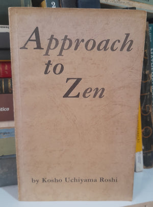 Approach to Zen: The Reality of Zazen/Modern Civilization and Zen,Used