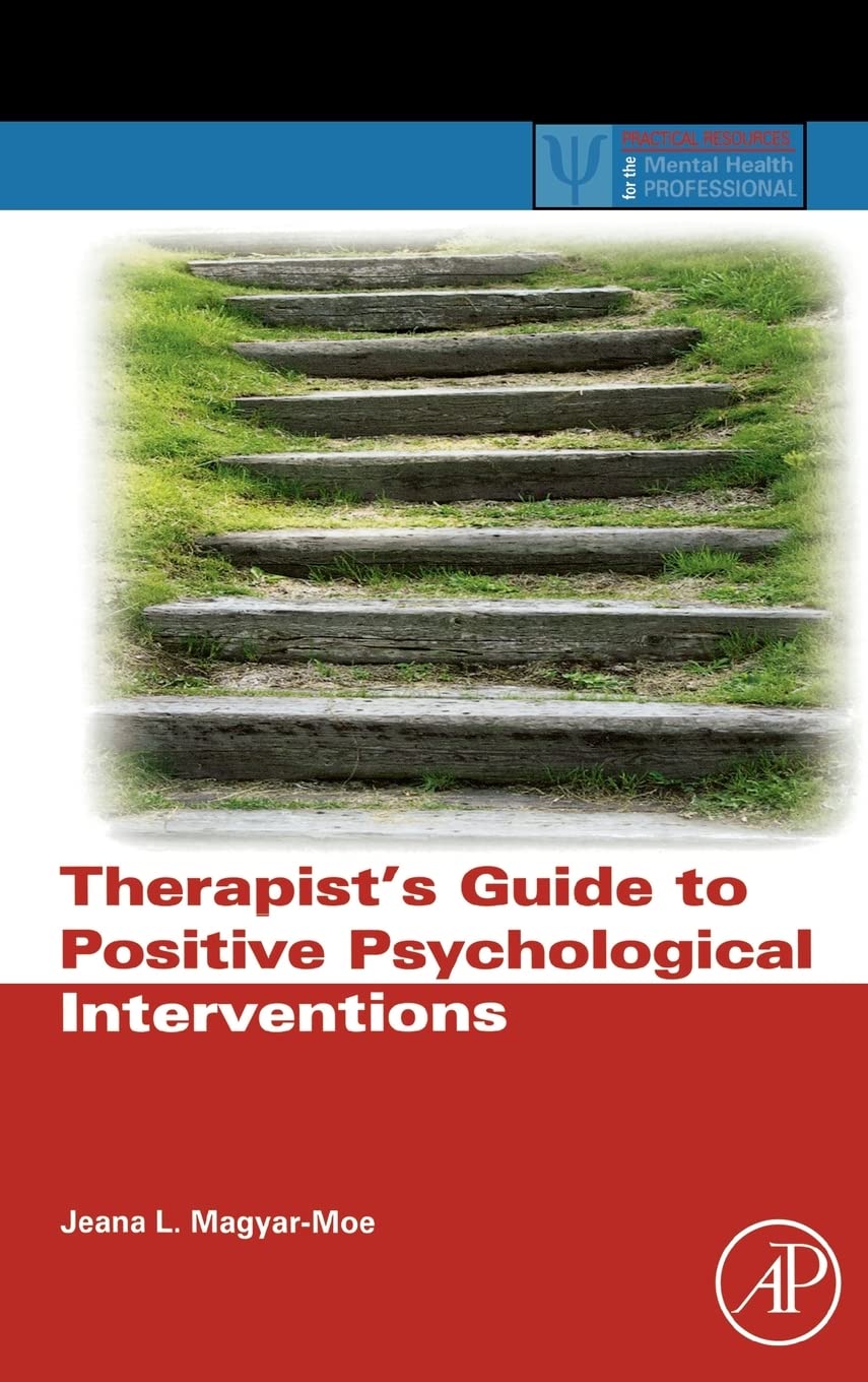 Therapist's Guide to Positive Psychological Interventions (Practical Resources for the Mental Health Professional),Used