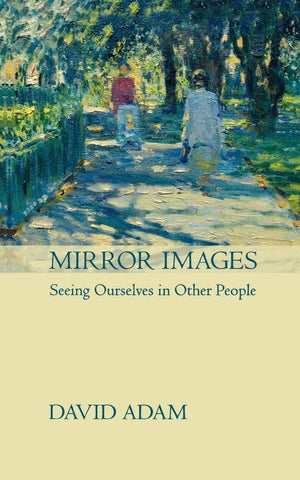 Mirror Images: Seeing Yourself in Other People,Used