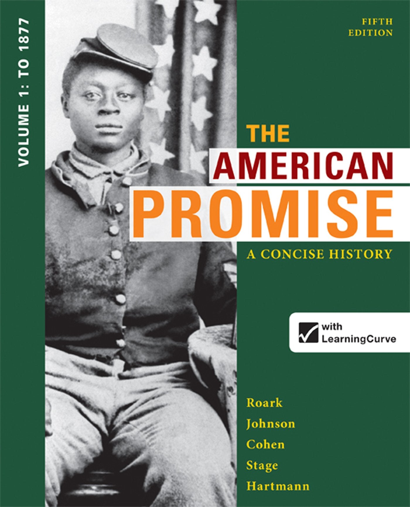 The American Promise: A Concise History, Volume 1: To 1877,Used
